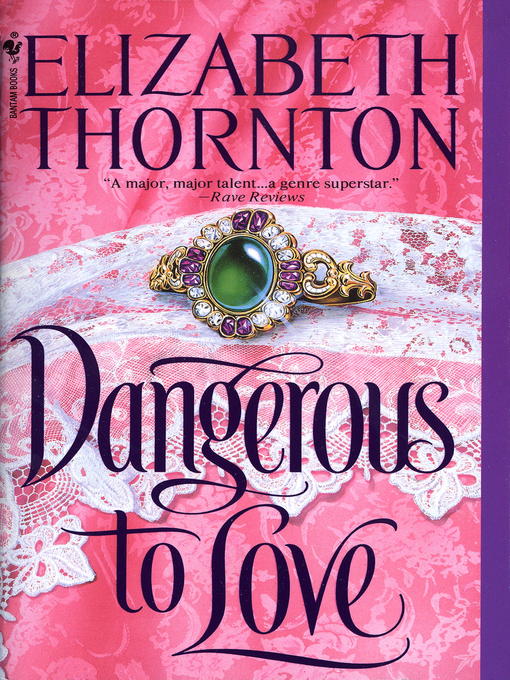 Title details for Dangerous to Love by Elizabeth Thornton - Available